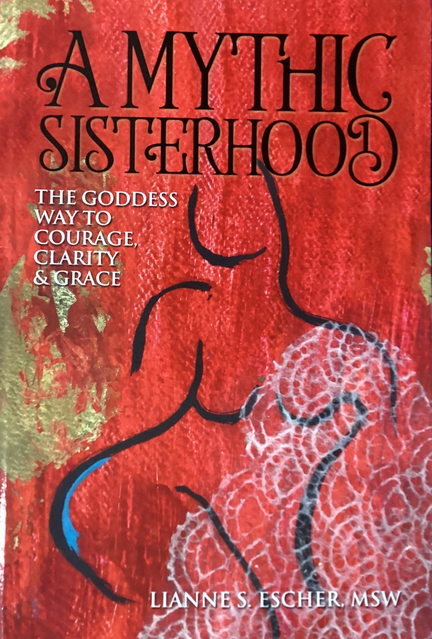 A Mythic Sisterhood by Lianne S. Escher