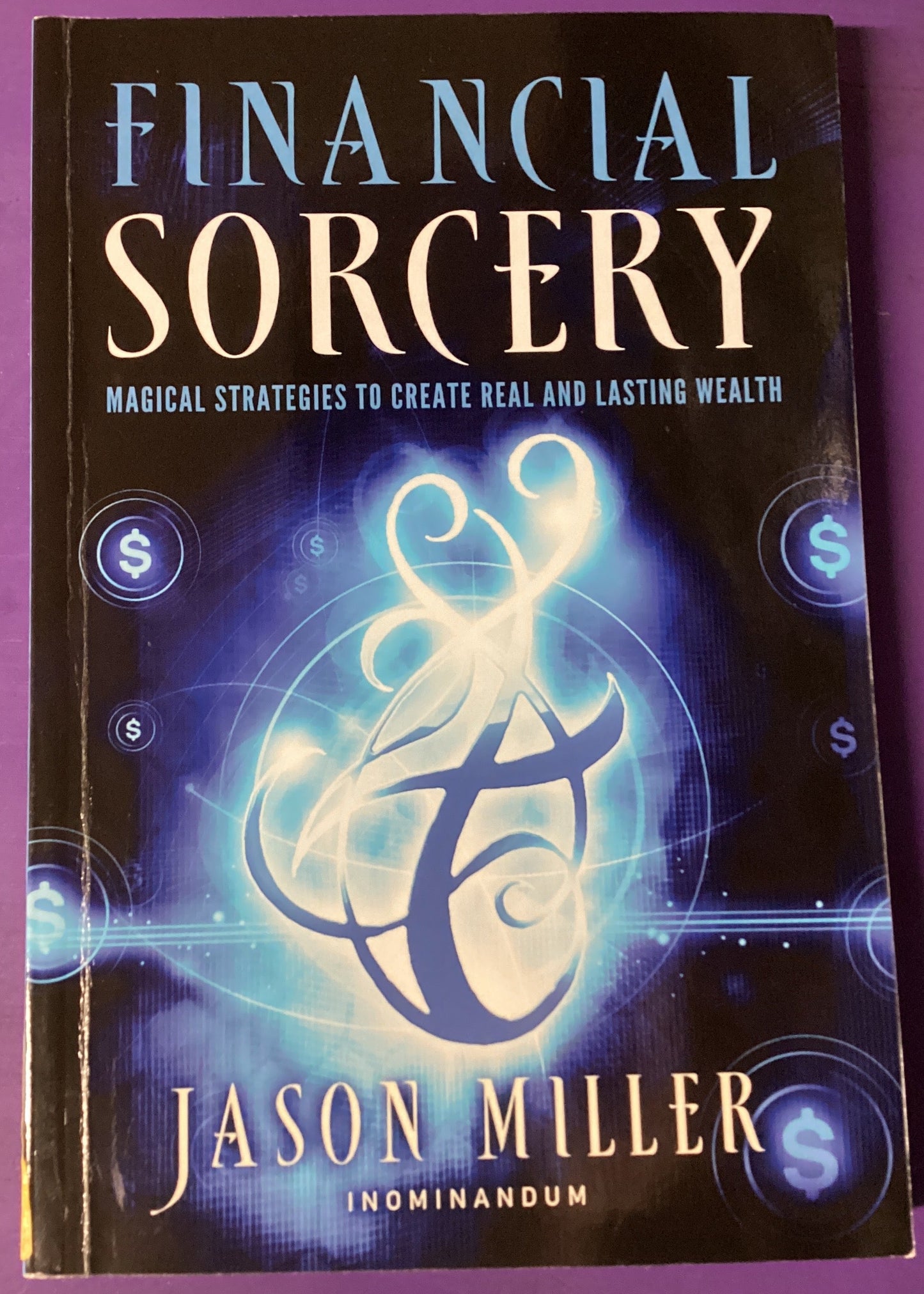 Financial Sorcery by Jason Miller first edition