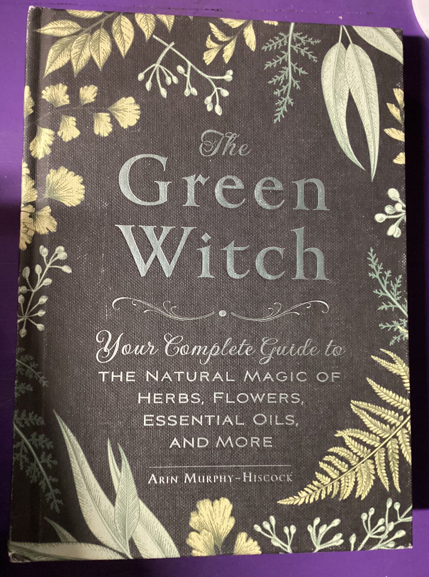 The Green Witch by Arin Murphy-Hiscock