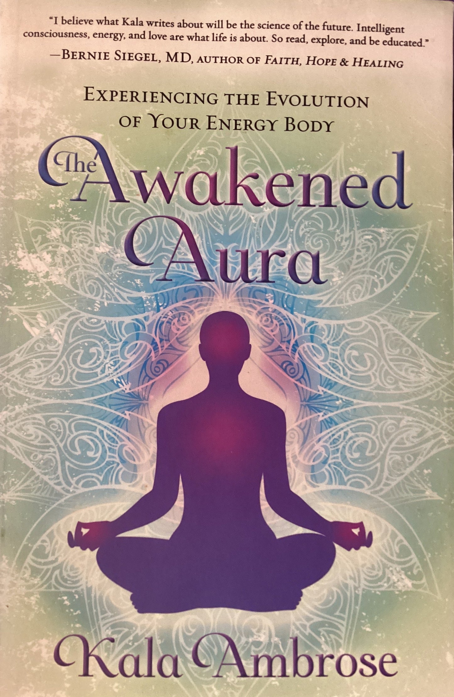The Awakened Aura by Kala Ambrose