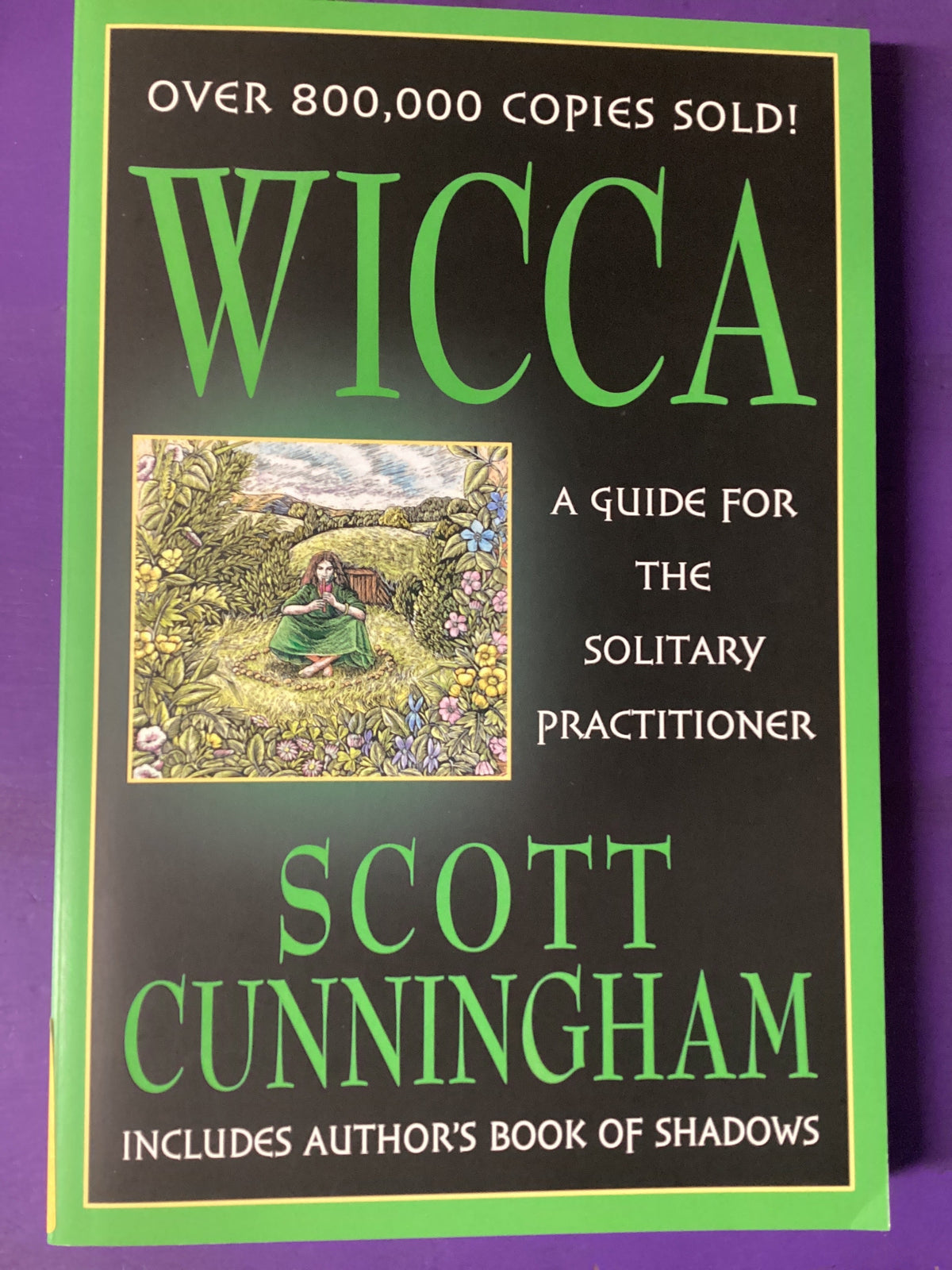 Wicca: Guide for the Solitary Practitioner by Scott Cunningham