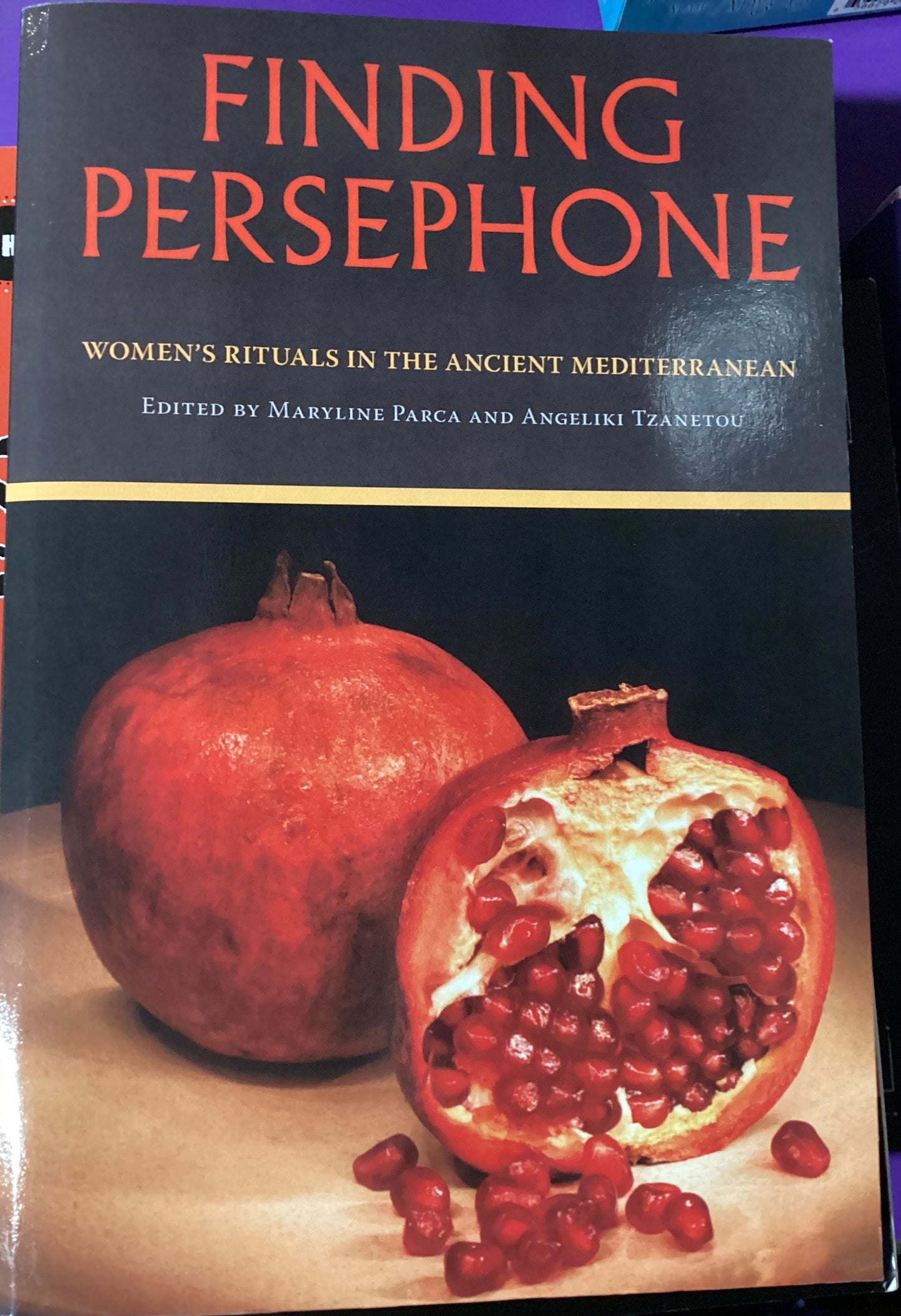 Finding Persephone: Women’s Rituals in the Ancient Mediterranean