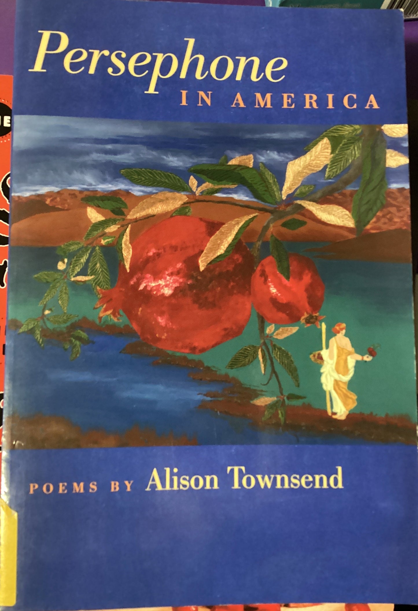 Persephone in America Poems by Alison Townsend