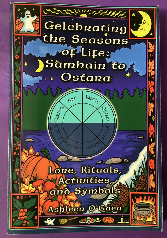 Celebrating the Seasons of Life: Samhain to Ostara