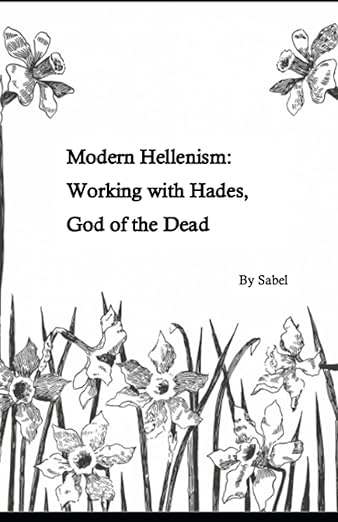Modern Hellenism: Working with Hades, God of the Dead by Sabel