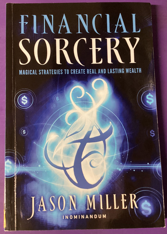 Financial Sorcery by Jason Miller first edition