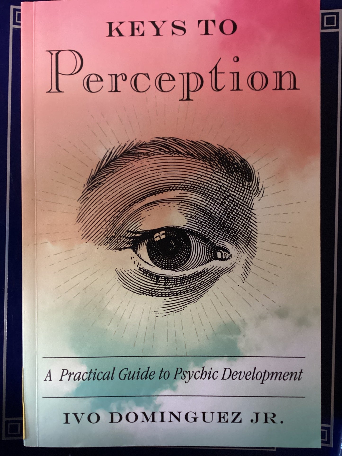 Keys to Perception by Ivo Dominguez Jr.