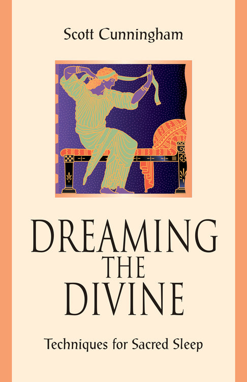 Dreaming the Divine by Scott Cunningham