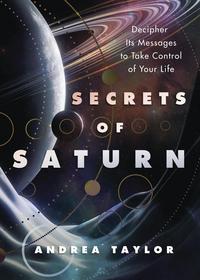 Secrets of Saturn by Andrea Taylor