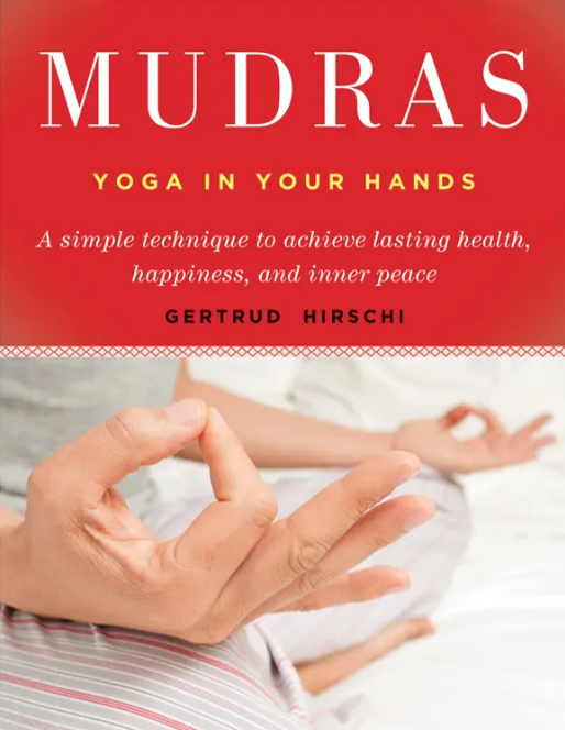 Mudras: Yoga Healing Technique Book