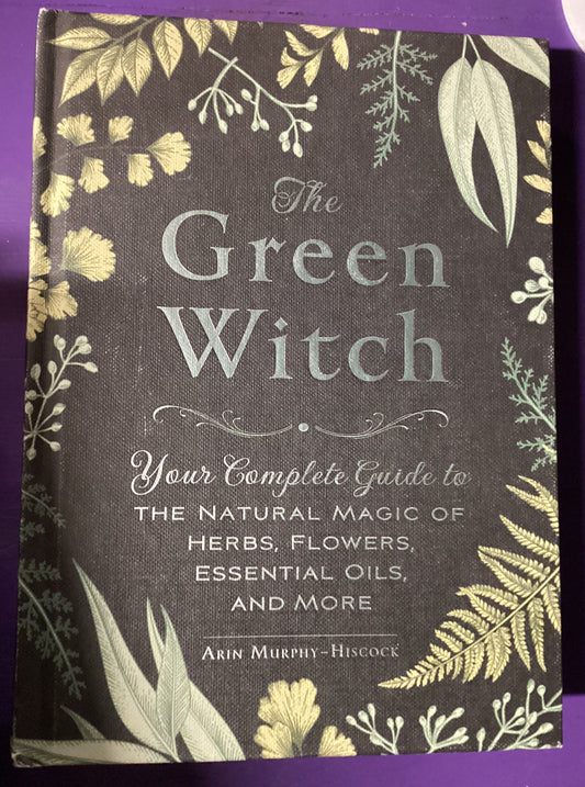 The Green Witch by Arin Murphy-Hiscock