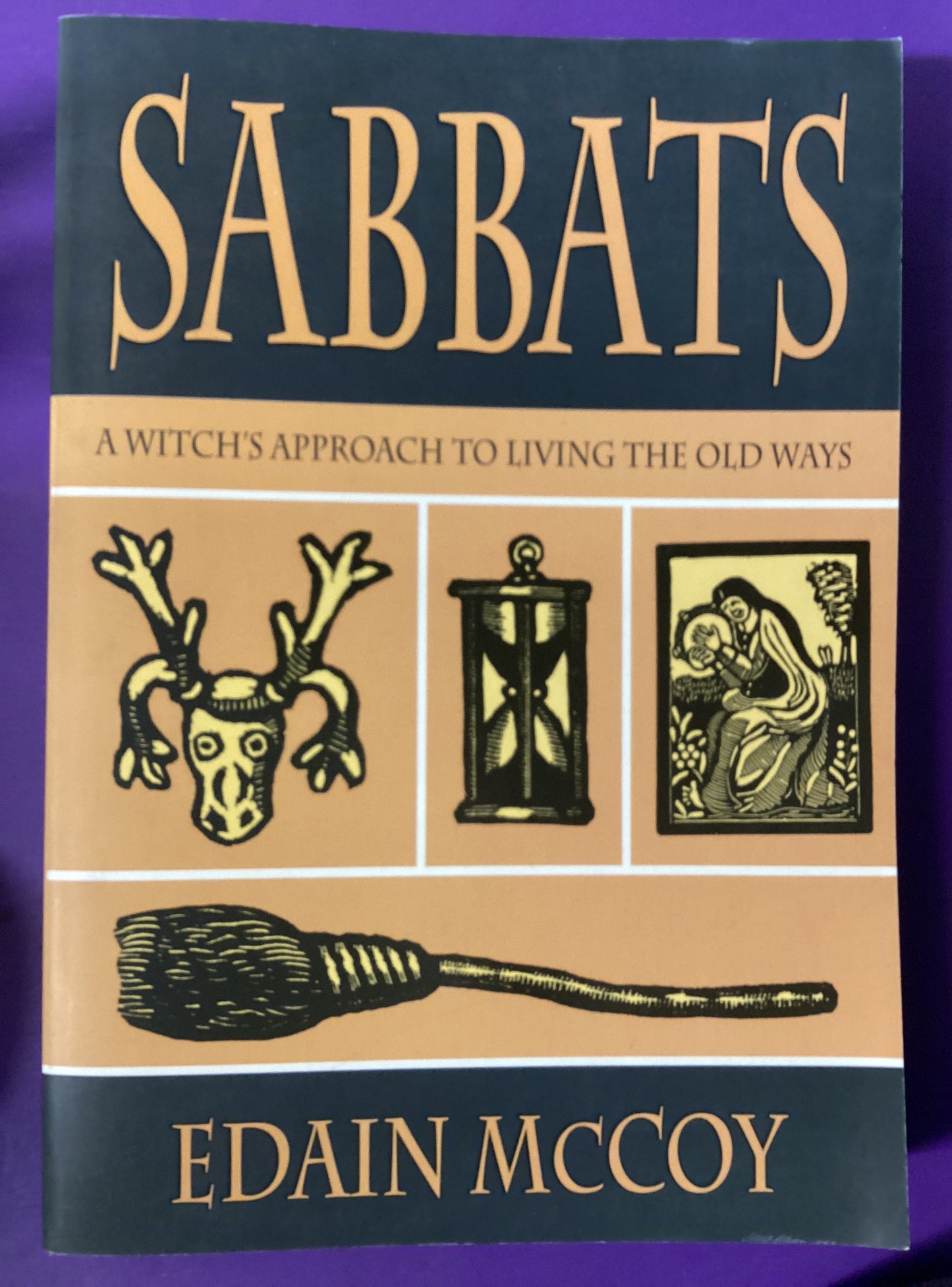 Sabbats: A Witch's Approach to Living the Old Ways by Edain McCoy