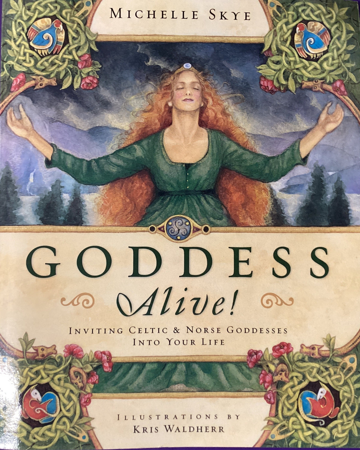 Goddess Alive by Michelle Skye