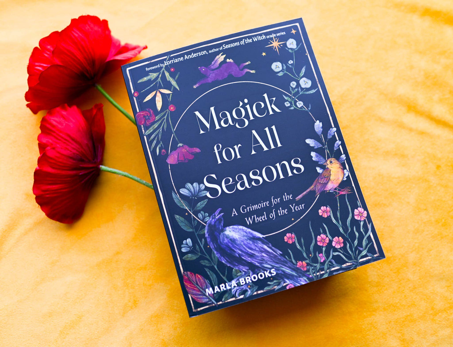 Magick for All Seasons: A Grimoire for the Wheel of the Year