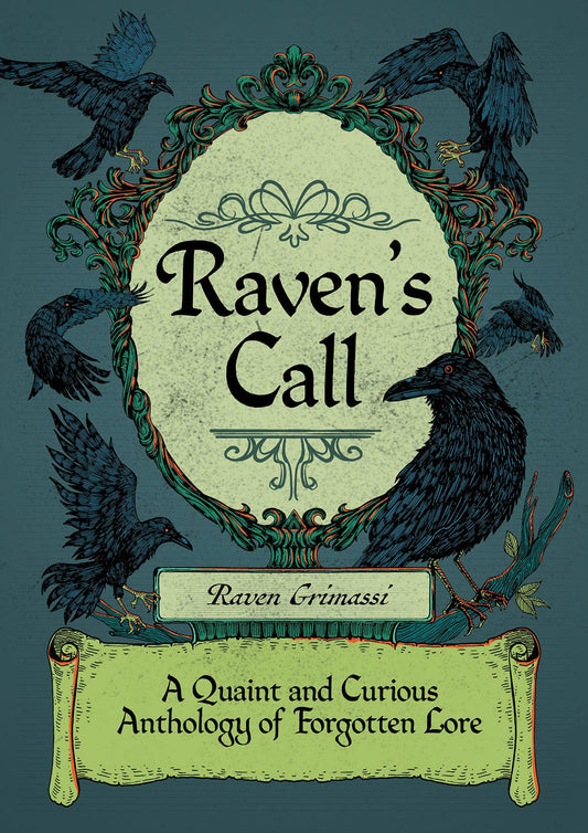 Raven's Call: A Quaint & Curious Anthology of Forgotten Lore